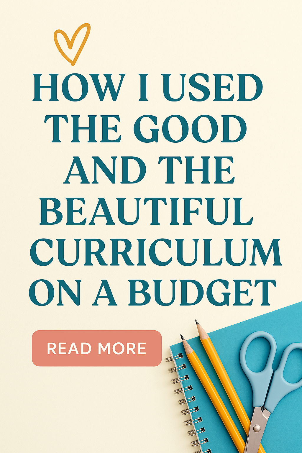 📚 How I Used The Good and the Beautiful Curriculum on a Budget